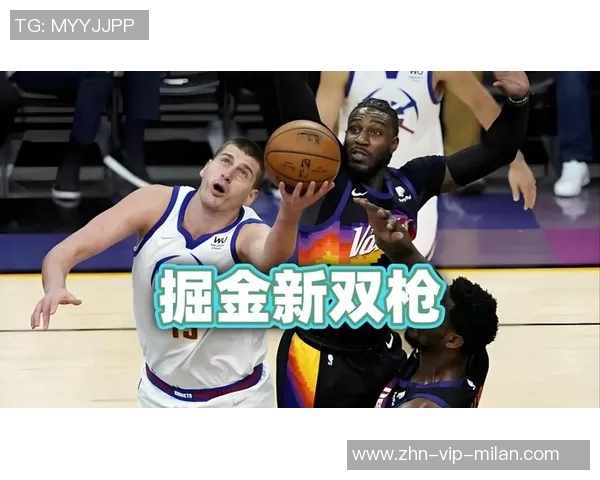约基奇展现超凡视野与精准手法布劳恩底角三分轻松命中