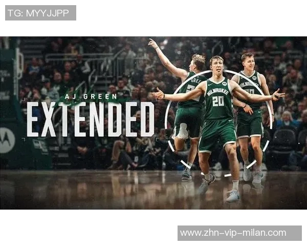 AJ格林续约雄鹿四年4500万续写三分传奇连续三年命中率超四成